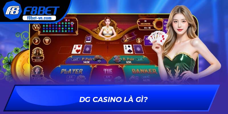 DG Casino là gì?